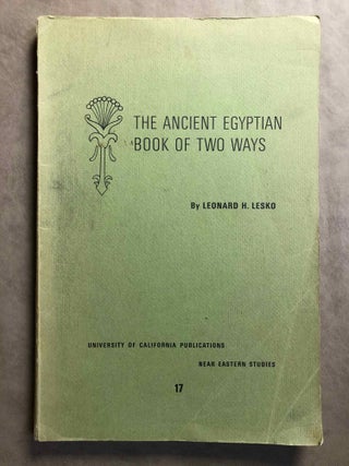 Item #M3391b The ancient Egyptian book of Two Ways. LESKO Leonard H