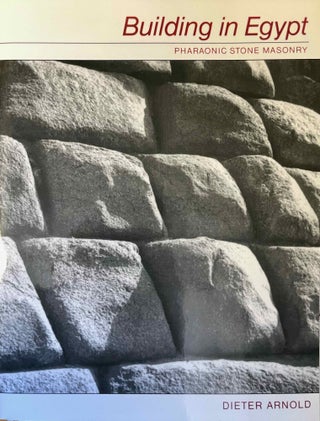 Item #M3402a Building in Egypt. Pharaonic stone masonry. ARNOLD Dieter