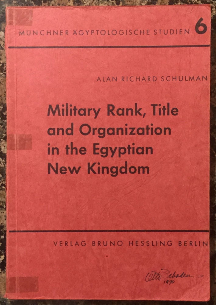 Item #M3419 Military rank, title und organization in the Egyptian New Kingdom. SCHULMAN Alan Richard.[newline]M3419.jpg