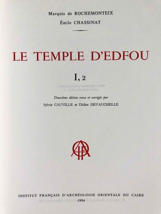 Le temple d'Edfou. Tome I (fasc. 1,2,3,4, complete) & Tome II (fasc. 1 & 2, complete)