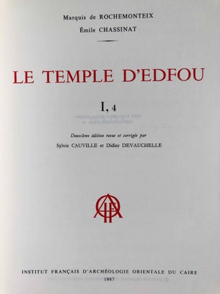 Le temple d'Edfou. Tome I (fasc. 1,2,3,4, complete) & Tome II (fasc. 1 & 2, complete)