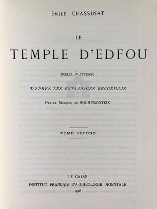 Le temple d'Edfou. Tome I (fasc. 1,2,3,4, complete) & Tome II (fasc. 1 & 2, complete)