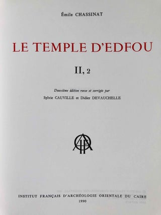 Le temple d'Edfou. Tome I (fasc. 1,2,3,4, complete) & Tome II (fasc. 1 & 2, complete)