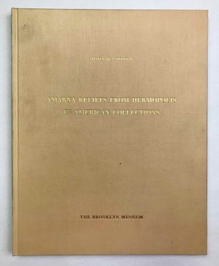 Item #M3460i Amarna reliefs from Hermopolis in American collections. COONEY John D