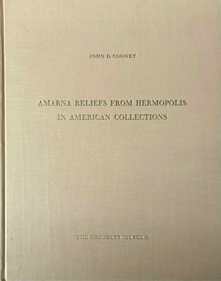 Item #M3460n Amarna reliefs from Hermopolis in American collections. COONEY John D