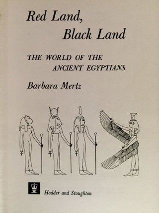 Item #M3491 Red land, black land. The world of the Ancient Egyptians. MERTZ Barbara