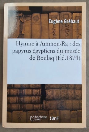 Item #M3509b Hymne à Ammon-Ra des papyrus égyptiens du musée de Boulaq. GREBAUT Eugène[newline]M3509b.jpg