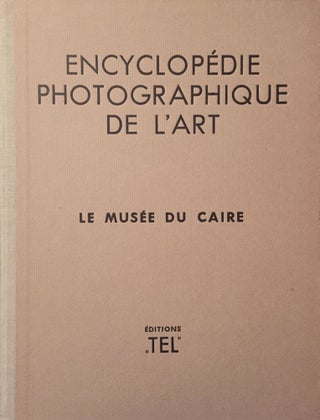 Encyclopédie photographique de l'Art: le Musée du Caire