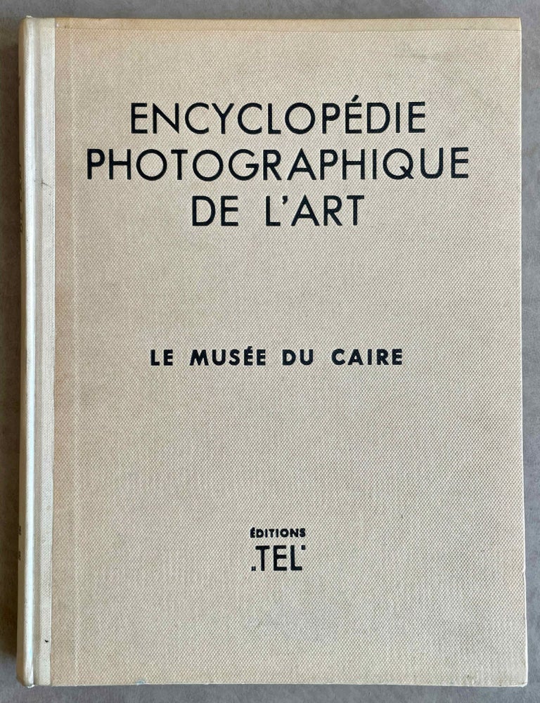 Item #M3565d Encyclop&eacute;die photographique de l'Art: le Mus&eacute;e du Caire. AAF - Museum - Le Caire - Cairo - DRIOTON Etienne.[newline]M3565d-00.jpeg