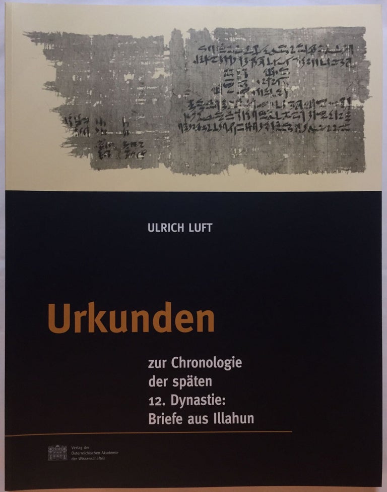 Item #M3579c Urkunden zur Chronologie der späten 12. Dynastie: Briefe aus Illahun. LUFT Ulrich.[newline]M3579c.jpg