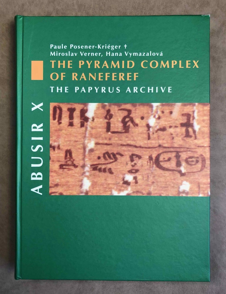 Item #M3580c Abusir X: The pyramid complex of Raneferef. The papyrus archive. VERNER Miroslav - POSENER-KRIEGER Paule - VYMAZALOVA Hana.[newline]M3580c-00.jpeg