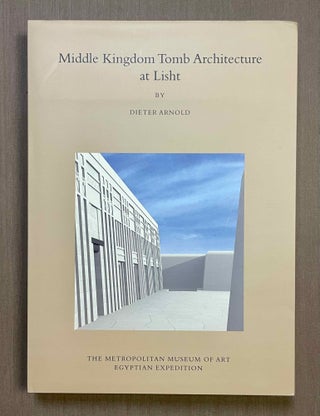Item #M3650b Middle Kingdom tomb architecture at Lisht. ARNOLD Dieter