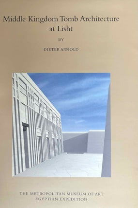 Item #M3650d Middle Kingdom tomb architecture at Lisht. ARNOLD Dieter