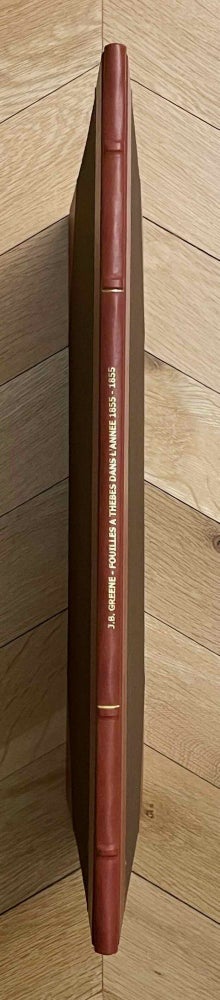 Item #M3654c Fouilles exécutées à Thèbes dans l'année 1855. Textes hiéroglyphiques et documents inédits. GREENE John Beasley.[newline]M3654c-00.jpeg