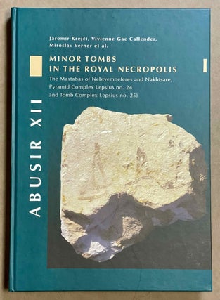 Item #M3664a Abusir XII: Minor tombs in the royal necropolis. The mastabas of Nebtyemneferes and...