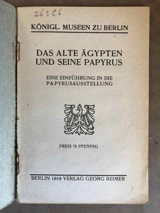 Das alte Ägypten und seine Papyrus. Königliche Museen zu Berlin. Eine Einführung in die Papyrusausstellung.[newline]M3676-01.jpg