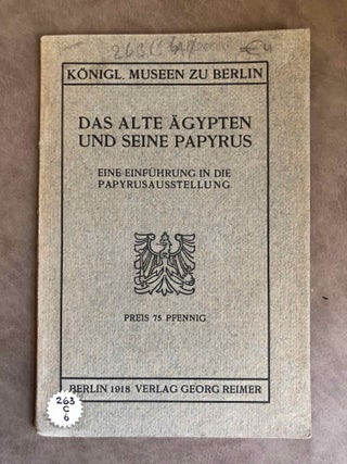 Item #M3676 Das alte Ägypten und seine Papyrus. Königliche Museen zu Berlin. Eine Einführung...[newline]M3676.jpg