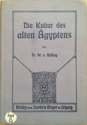 Item #M3679 Die Kultur des alten Ägyptens. BISSING Friedrich Wilhelm, von