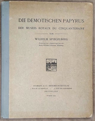 Item #M3688e Die demotischen Papyrus der Musées Royaux du Cinquantenaire. SPIEGELBERG Wilhelm[newline]M3688e-00.jpeg