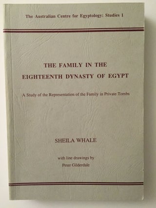 Item #M3695 The family in the eighteenth dynasty of Egypt. WHALE Sheila[newline]M3695.jpg
