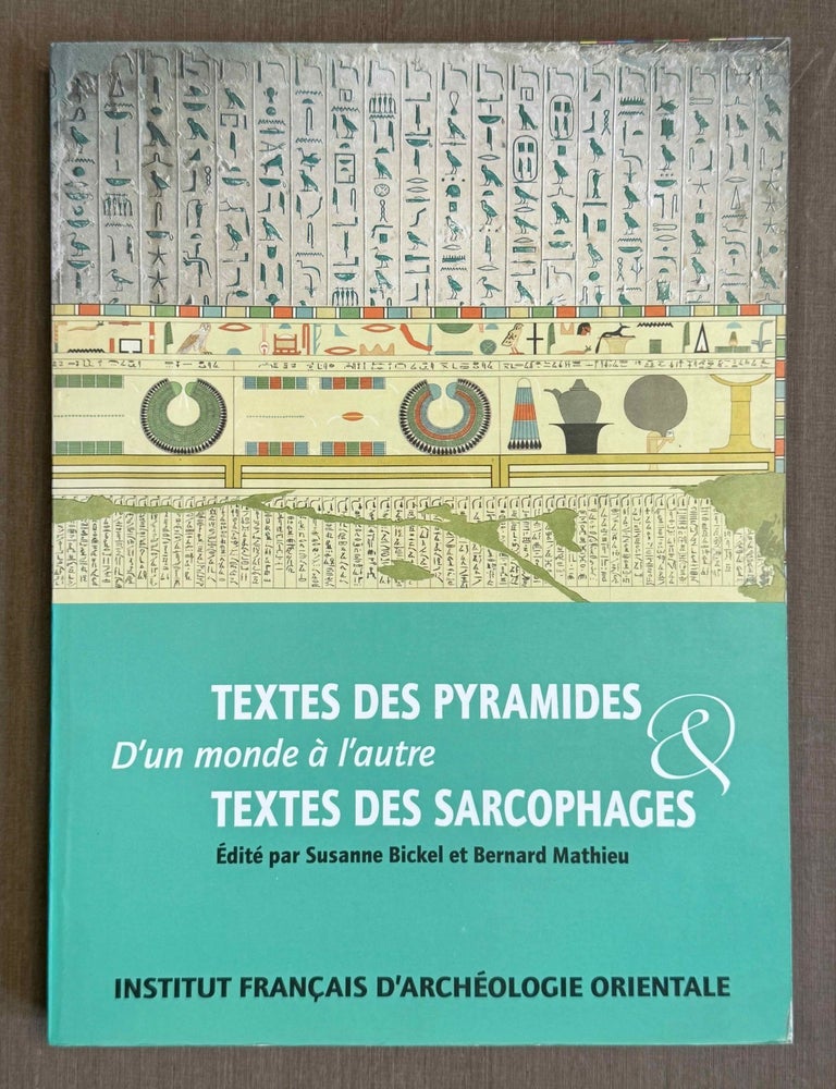Item #M3717l D'un monde &agrave; l'autre. Texte des pyramides & Textes des sarcophages. BICKEL Susanne - MATHIEU Bernard.[newline]M3717l-00.jpeg