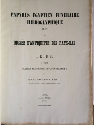 Papyrus égyptien funéraire hiéroglyphique (T. 76) du Musée d'antiquités des Pays-Bas à Leide. Together with: Papyrus égyptien funéraire hiéroglyphique (T. 77) du Musée d'antiquités des Pays-Bas à Leide