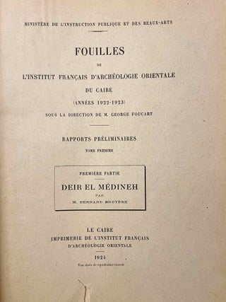 Rapports préliminaires sur les fouilles de Deir el-Medineh. Tome I to X (1922-1932). 10 volumes.