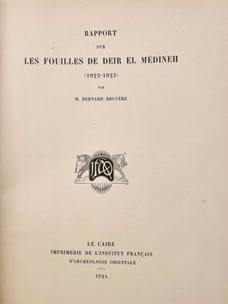 Rapports préliminaires sur les fouilles de Deir el-Medineh. Tome I to X (1922-1932). 10 volumes.