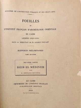 Rapports préliminaires sur les fouilles de Deir el-Medineh. Tome I to X (1922-1932). 10 volumes.[newline]M3729a-13.jpeg