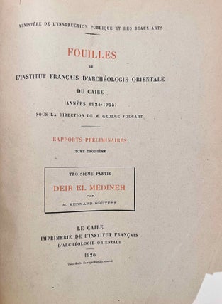 Rapports préliminaires sur les fouilles de Deir el-Medineh. Tome I to X (1922-1932). 10 volumes.[newline]M3729a-22.jpeg