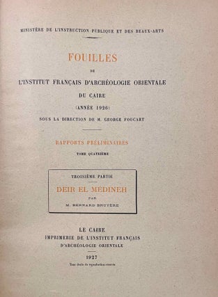 Rapports préliminaires sur les fouilles de Deir el-Medineh. Tome I to X (1922-1932). 10 volumes.