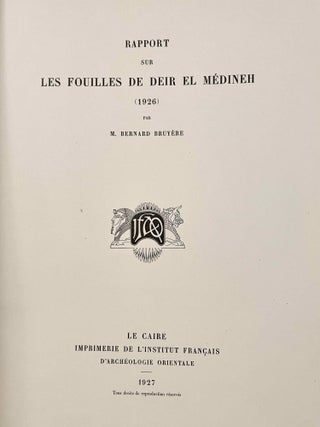 Rapports préliminaires sur les fouilles de Deir el-Medineh. Tome I to X (1922-1932). 10 volumes.