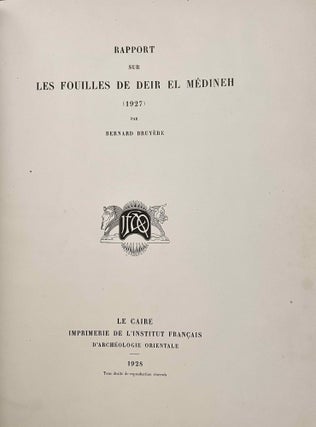 Rapports préliminaires sur les fouilles de Deir el-Medineh. Tome I to X (1922-1932). 10 volumes.