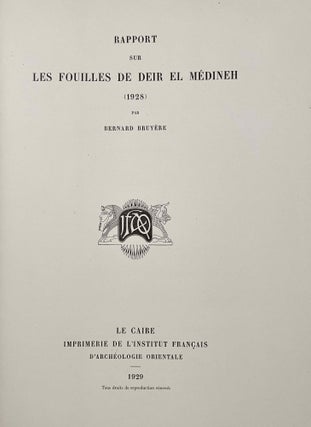Rapports préliminaires sur les fouilles de Deir el-Medineh. Tome I to X (1922-1932). 10 volumes.