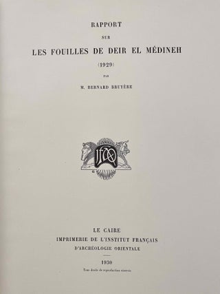 Rapports préliminaires sur les fouilles de Deir el-Medineh. Tome I to X (1922-1932). 10 volumes.