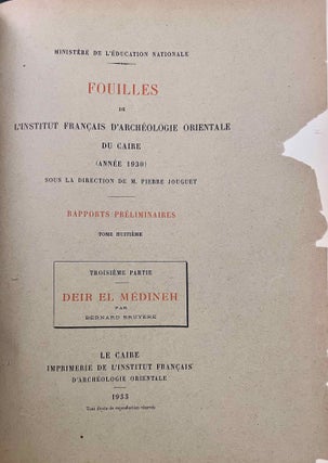 Rapports préliminaires sur les fouilles de Deir el-Medineh. Tome I to X (1922-1932). 10 volumes.
