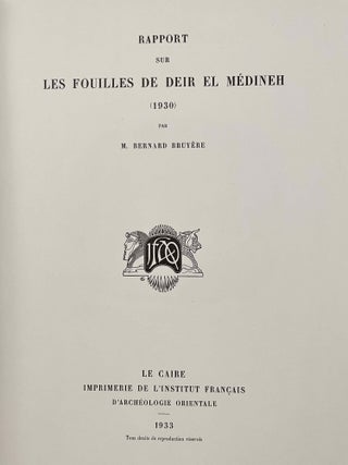 Rapports préliminaires sur les fouilles de Deir el-Medineh. Tome I to X (1922-1932). 10 volumes.[newline]M3729a-69.jpeg