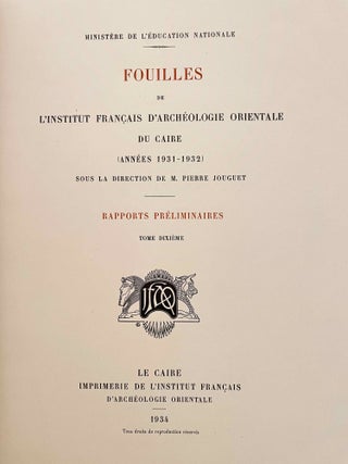 Rapports préliminaires sur les fouilles de Deir el-Medineh. Tome I to X (1922-1932). 10 volumes.