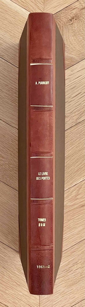 Item #M3733b Le livre des portes. Tome II (fasc. I & II) and Tome III (Fasc. 1) (tomes II and III are complete). PIANKOFF Alexandre.[newline]M3733b-00.jpeg