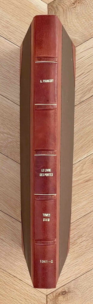 Item #M3733c Le livre des portes. Tome II (fasc. I & II) and Tome III (Fasc. 1) (tomes II and III are complete). PIANKOFF Alexandre.[newline]M3733c-00.jpeg