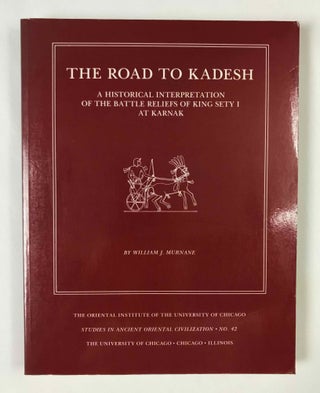 Item #M3736d The road to Kadesh. A historical interpretation of the battle reliefs of King Sety I...