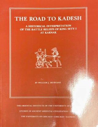 Item #M3736e The road to Kadesh. A historical interpretation of the battle reliefs of King Sety I...
