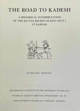 The road to Kadesh. A historical interpretation of the battle reliefs of King Sety I at Karnak. 2nd revised edition.