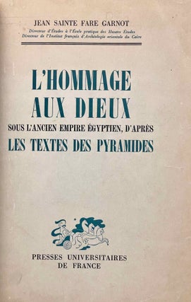 L'Hommage aux dieux sous l'ancien empire égyptien, d'après les textes des pyramides