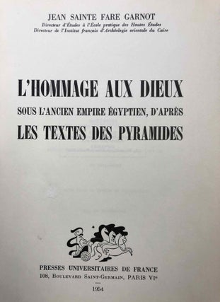 L'Hommage aux dieux sous l'ancien empire égyptien, d'après les textes des pyramides