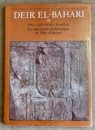 Item #M3747c Deir el-Bahari III: Le sanctuaire ptolémaïque de Deir el-Bahari. LASKOWSKA-KUSZTAL...[newline]M3747c-00.jpeg