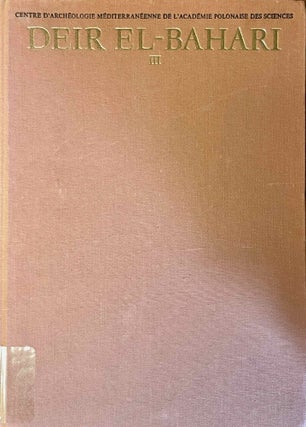 Item #M3747e Deir el-Bahari III: Le sanctuaire ptolémaïque de Deir el-Bahari. LASKOWSKA-KUSZTAL...