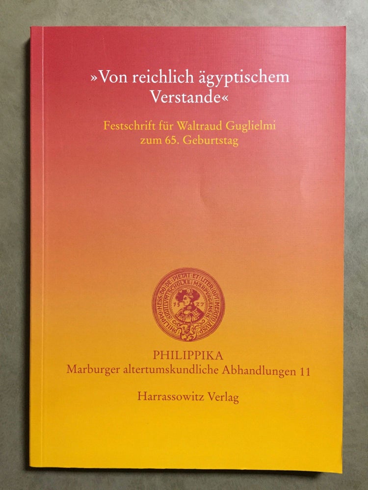 Item #M3753 Von reichlich ägyptischem Verstande. Festschrift für W. Guglielmi. GUGLIELMI Waltraud - ZIBELIUS-CHEN K.[newline]M3753.jpg