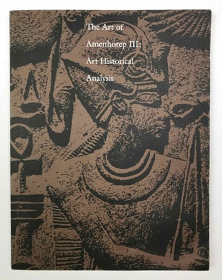 Item #M3754d The art of Amenhotep III: Art historical analysis. BERMAN Lawrence Michael[newline]M3754d-00.jpeg