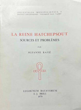 Item #M3758d La reine Hatchepsout, sources & problèmes. RATIE Suzanne
